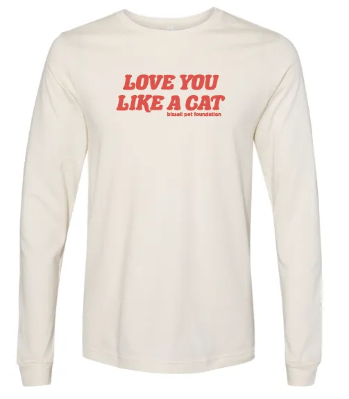 Love you like a Cat Long Sleeve