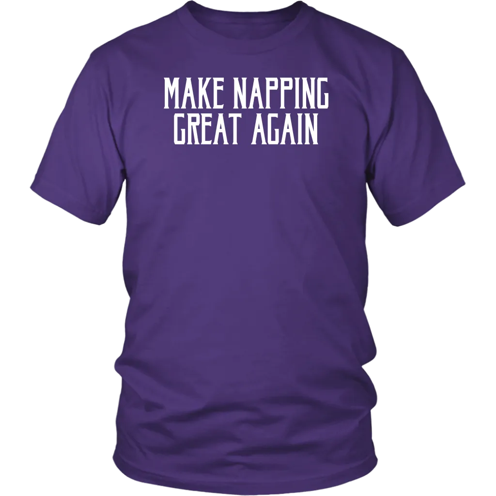 Make Napping Great Again! T-shirt Gift Tee for anyone